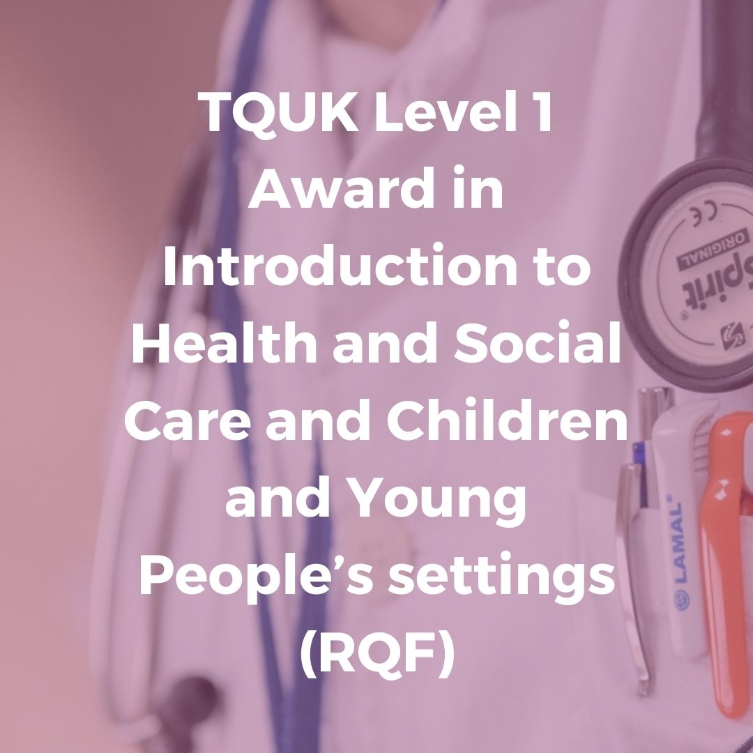 TQUK Level 1 Award in Introduction to Health and Social Care | Verroylne Training