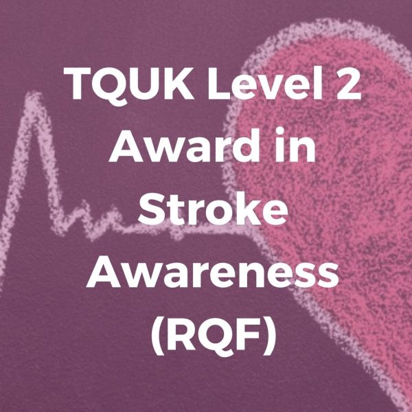 TQUK Level 2 Award in Stroke Awareness (RQF)