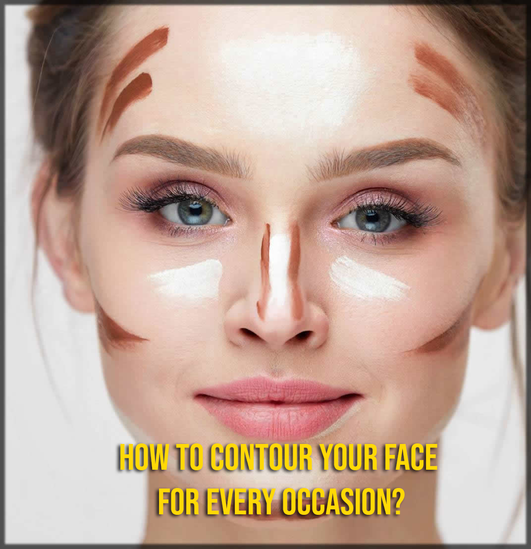 How To Contour Your Face For Every Occasion? - Verrolyne Training
