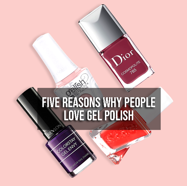 Five Reasons Why People Love Gel Polish