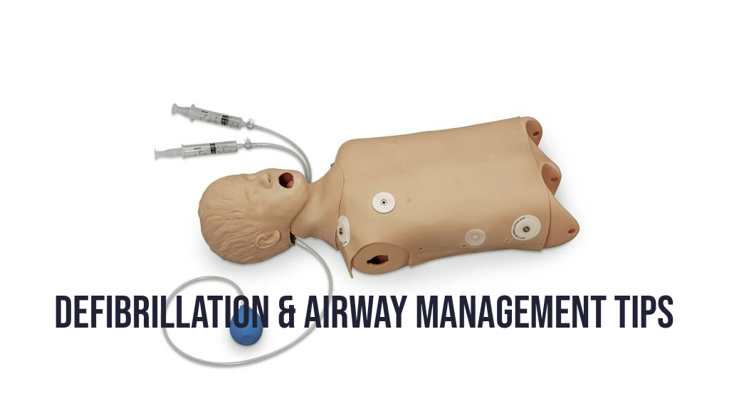 Defibrillation & Airway Management Tips