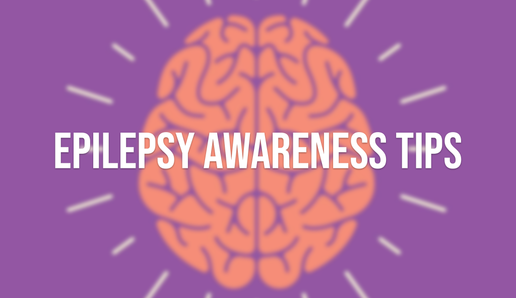 Epilepsy Awareness Tips 2022 - Verrolyne Training