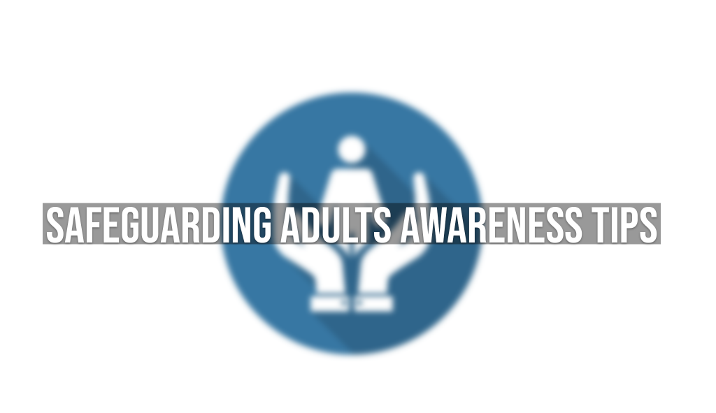 Safeguarding Adults Awareness Tips - Verrolyne Training