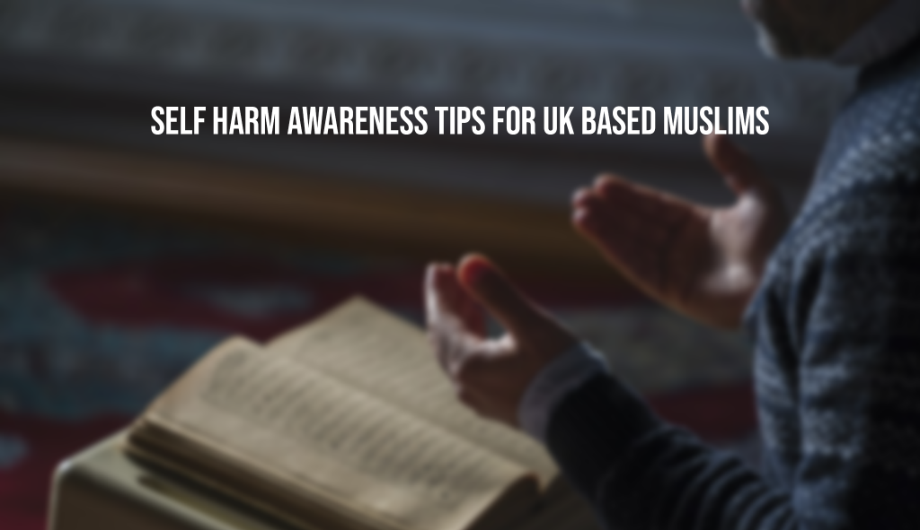 Self Harm Awareness Tips For UK Based Muslims - Verrolyne Training