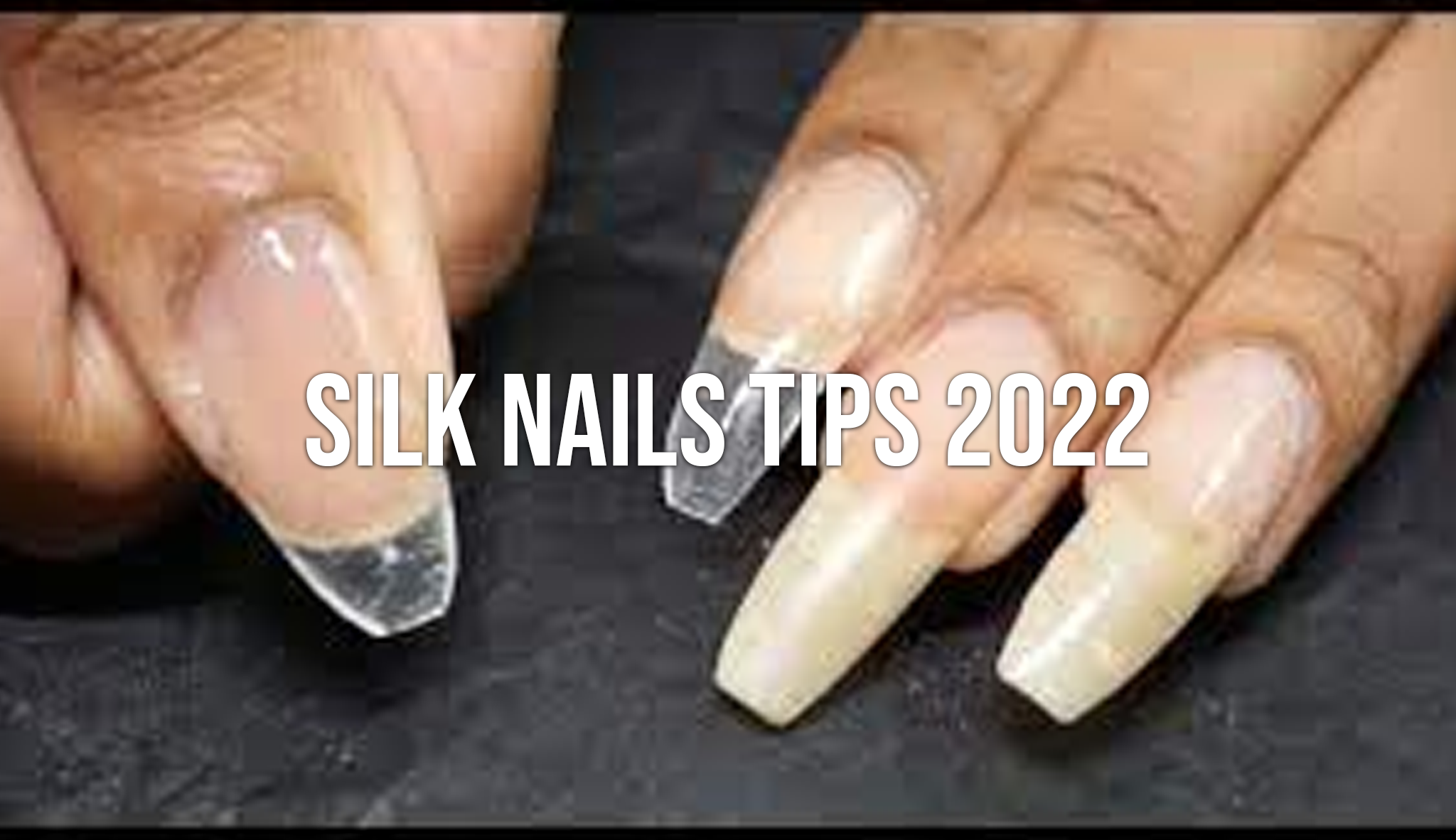 Silk Nails Tips 2022 - Verrolyne Training