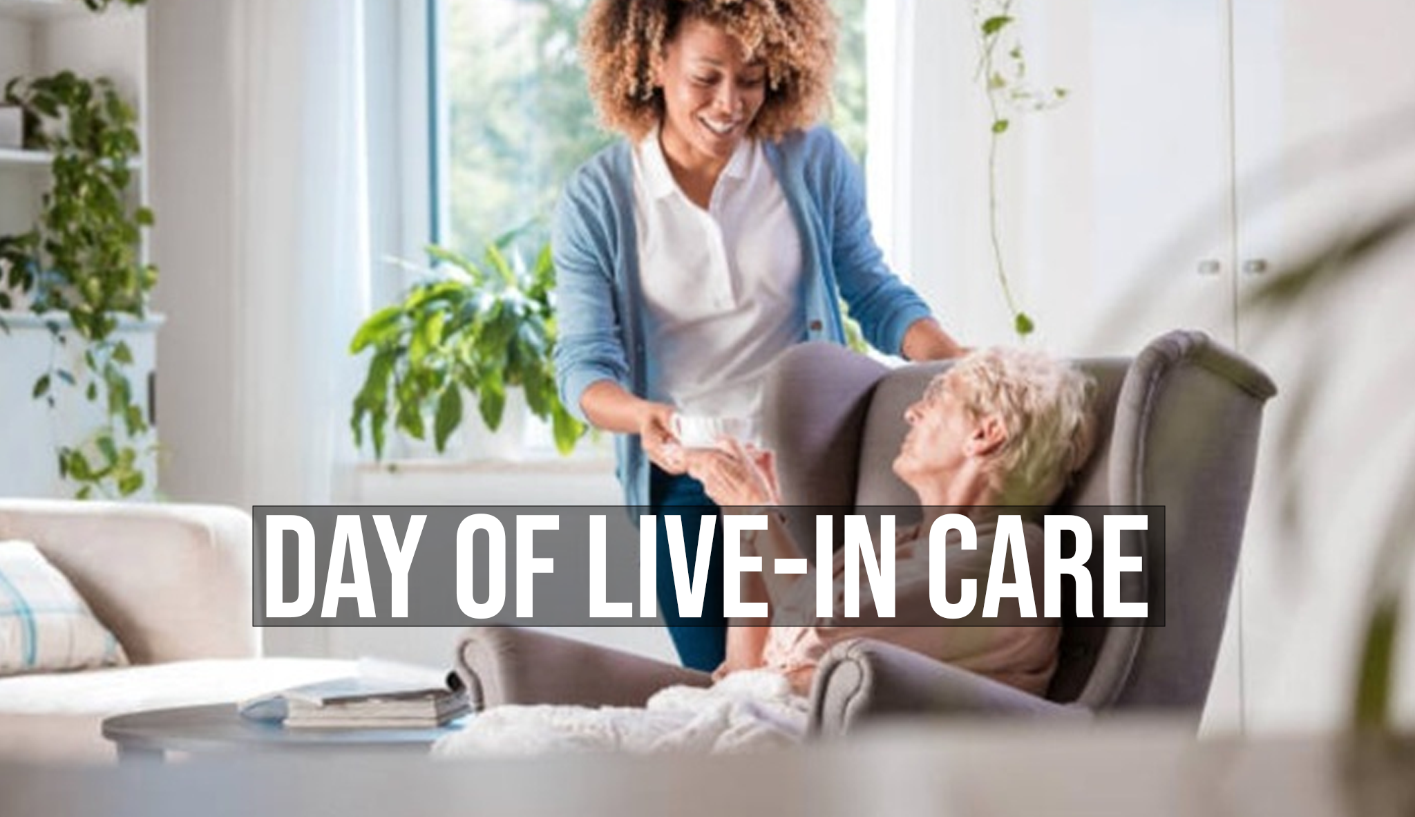 24-Hour Home Care: Live-In Care: Day of Live-In Care - Verrolyne Training