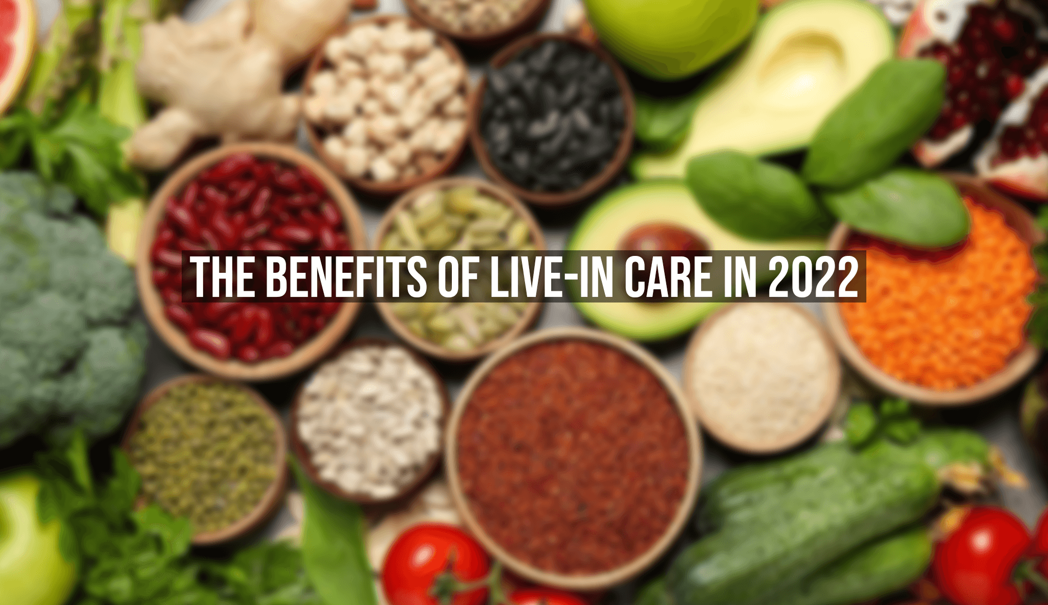 The Benefits of Live-In Care In 2022 - Verrolyne Training
