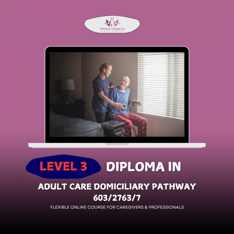 Level 3 Diploma in Adult Care Domiciliary Pathway 603/2763/7 ...